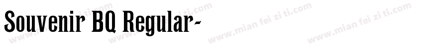Souvenir BQ Regular字体转换